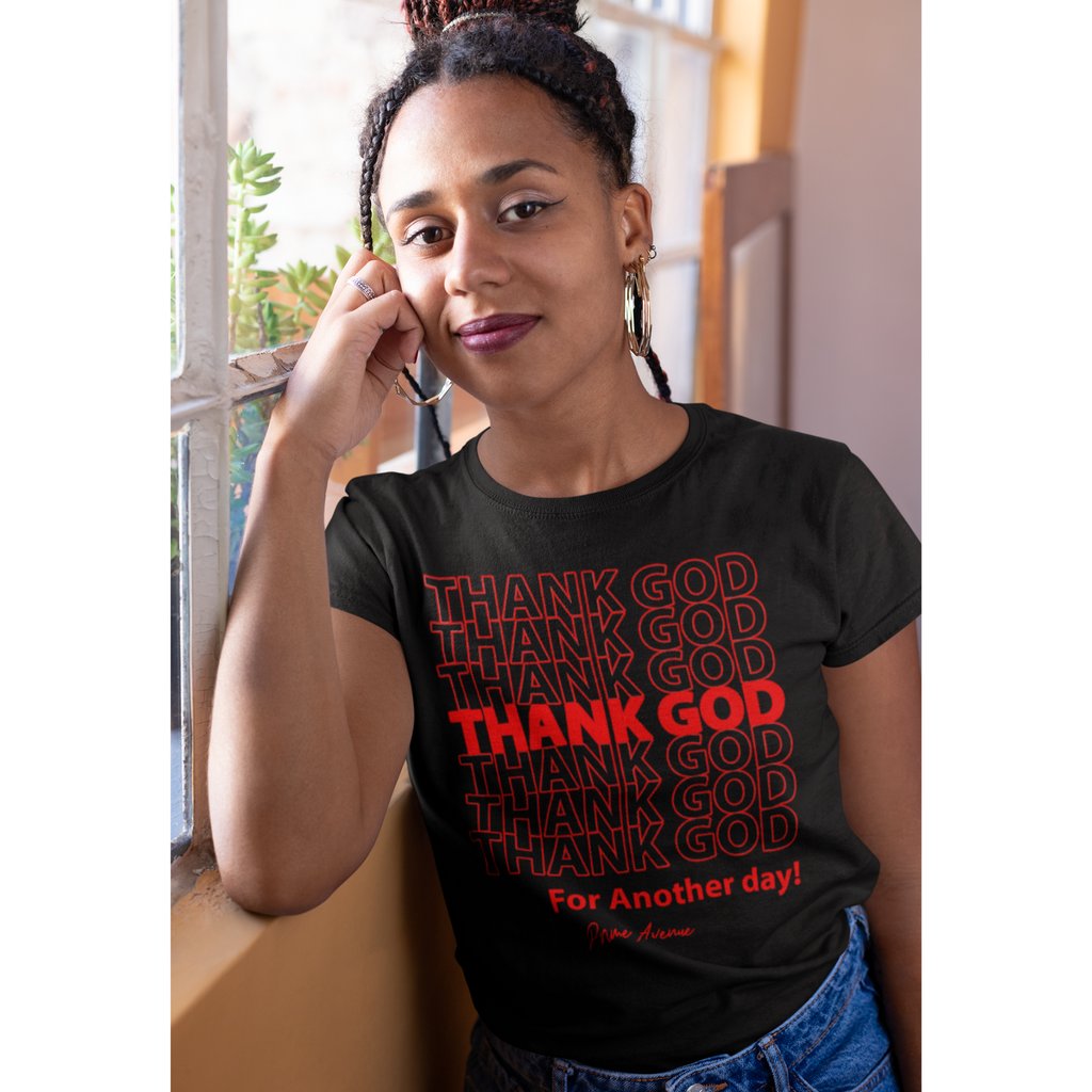 Thank God For Another day! T-Shirt