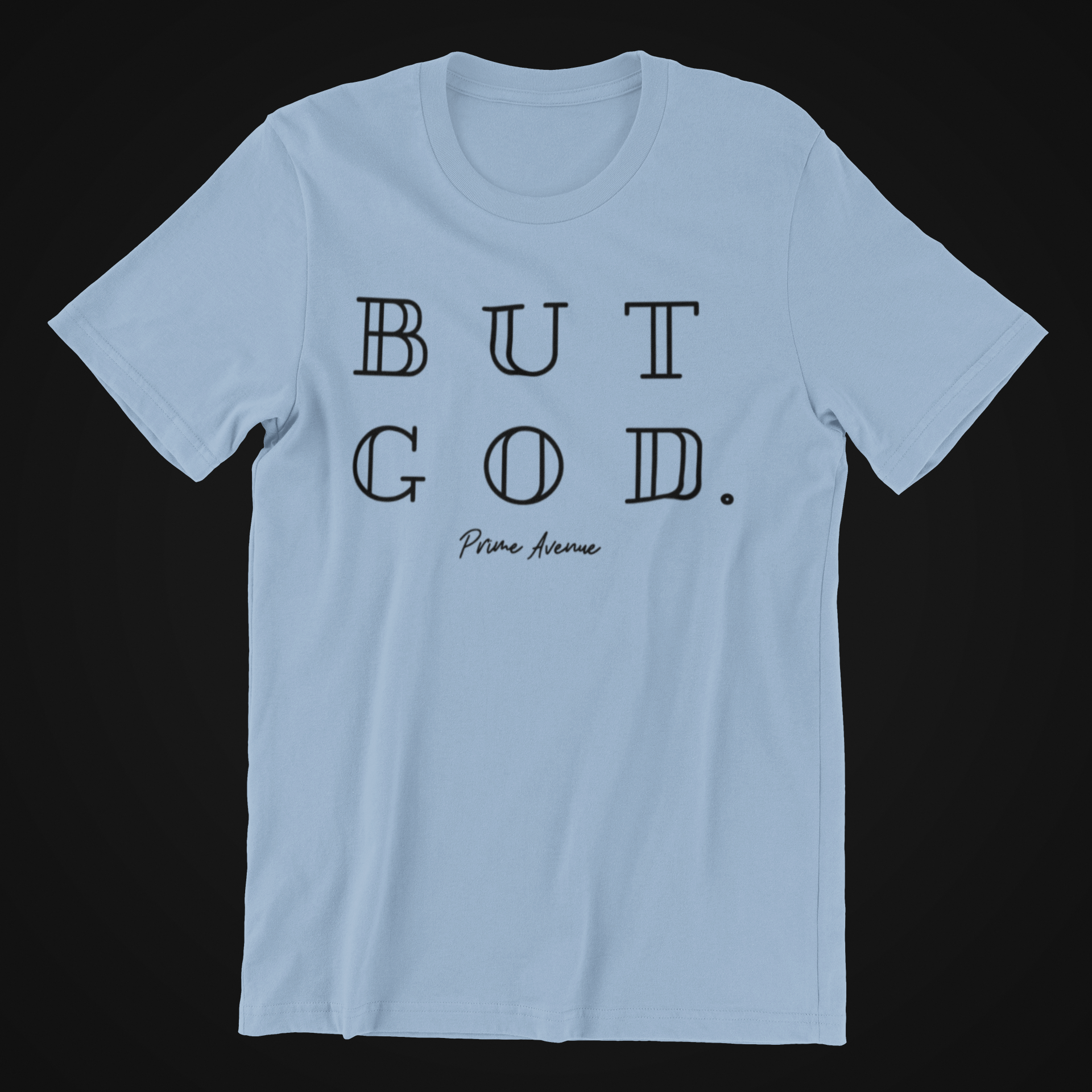 BUT GOD T-Shirt